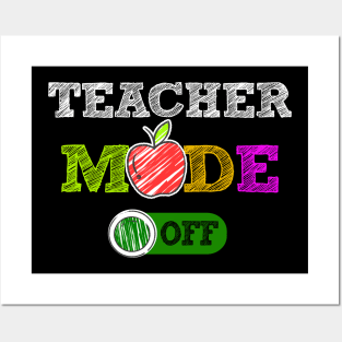 Teacher mode off last day of school funny cute Posters and Art